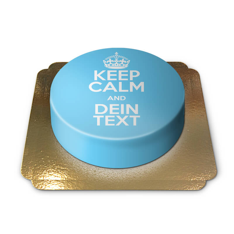 "Keep Calm and.."-TÄrta, blÄ